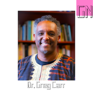 Dr. Greg Carr, Associate Professor of African Studies and Chair of the Department of African-American Studies at Howard University. 