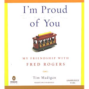 Book Cover: "I'm Proud of You: My Friendship with Fred Rogers."