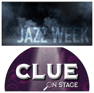 Top to Bottom: UW-Parkside's Jazz Week; Racine Theater Guild's Clue on Stage 