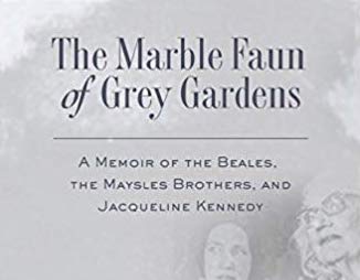 "The Marble Faun of Grey Gardens," Book Cover