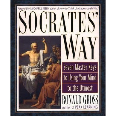 Socrates' Way:  Seven master keys to using your mind to the utmost. Book Cover