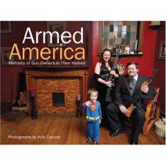 "Armed America: Portraits of Gun Owners in their Homes"  Book Cover 