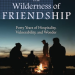 book cover "The Wilderness of Friendship" 