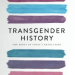 Transgender History - by Susan Stryker